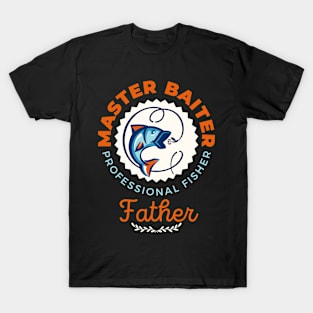 Father Master Baiter Fishing Theme T-Shirt